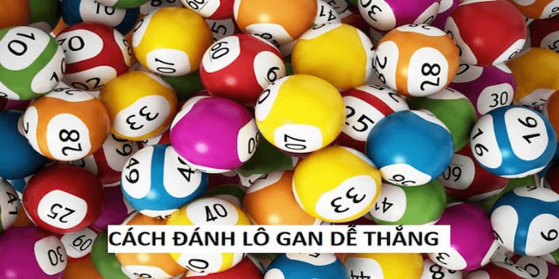 Bí quyết áp dụng cách đánh lô gan thành công